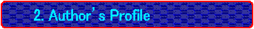 �@2. Author�fs Profile