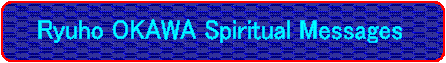 Ryuho OKAWA Spiritual Messages