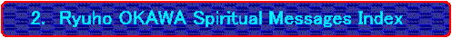 2.@Ryuho OKAWA Spiritual Messages Index